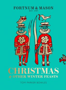 Fortnum's Christmas & Other Winter Feasts
