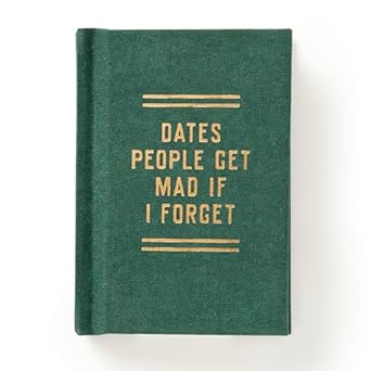 Dates People Get Mad If I Forget